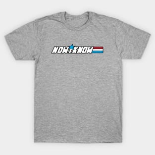 Now I Know T-Shirt